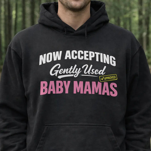 Now Accepting Baby Mamas Hoodie Infinity Custom Designs LLC
