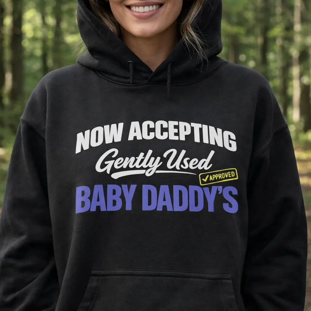 Now accepting baby daddy's hoodie Infinity Custom Designs LLC