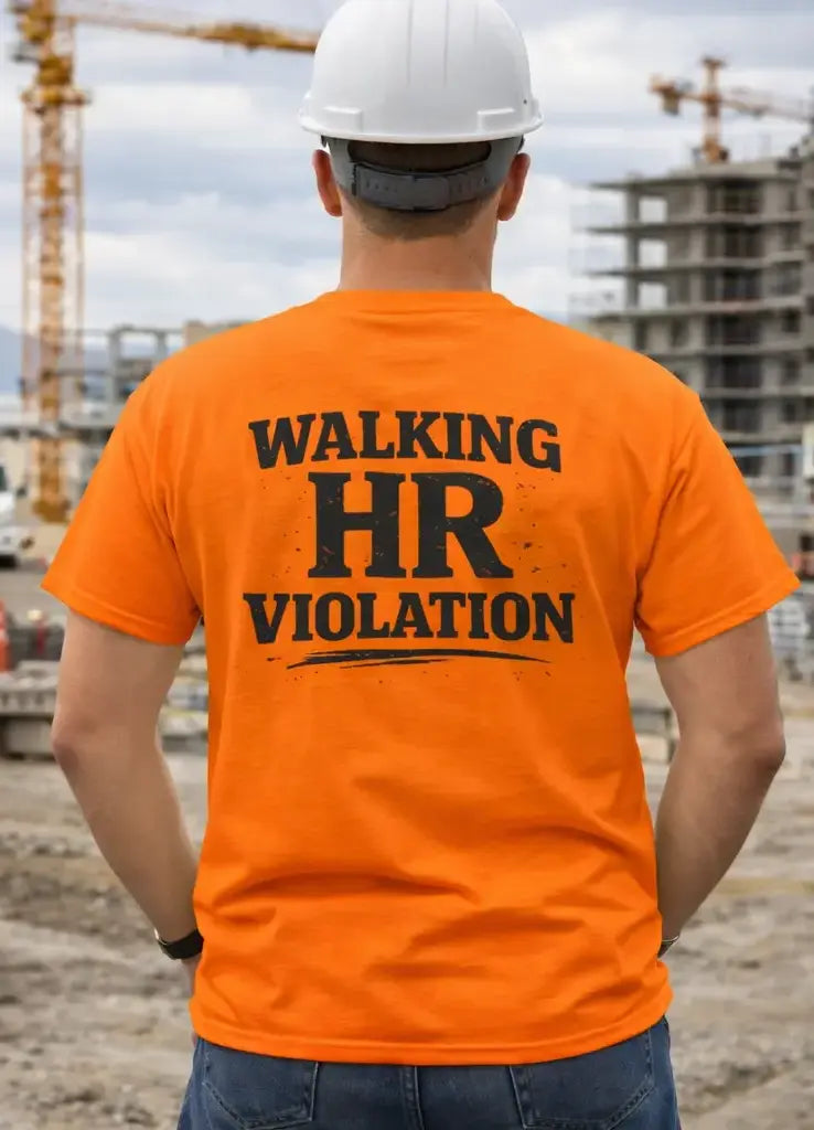 Walking HR Violation T-shirt Infinity Custom Designs LLC
