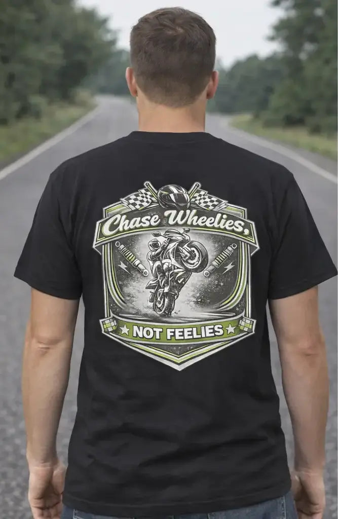 Chase Wheelies Not Feelies T-shirt Infinity Custom Designs LLC