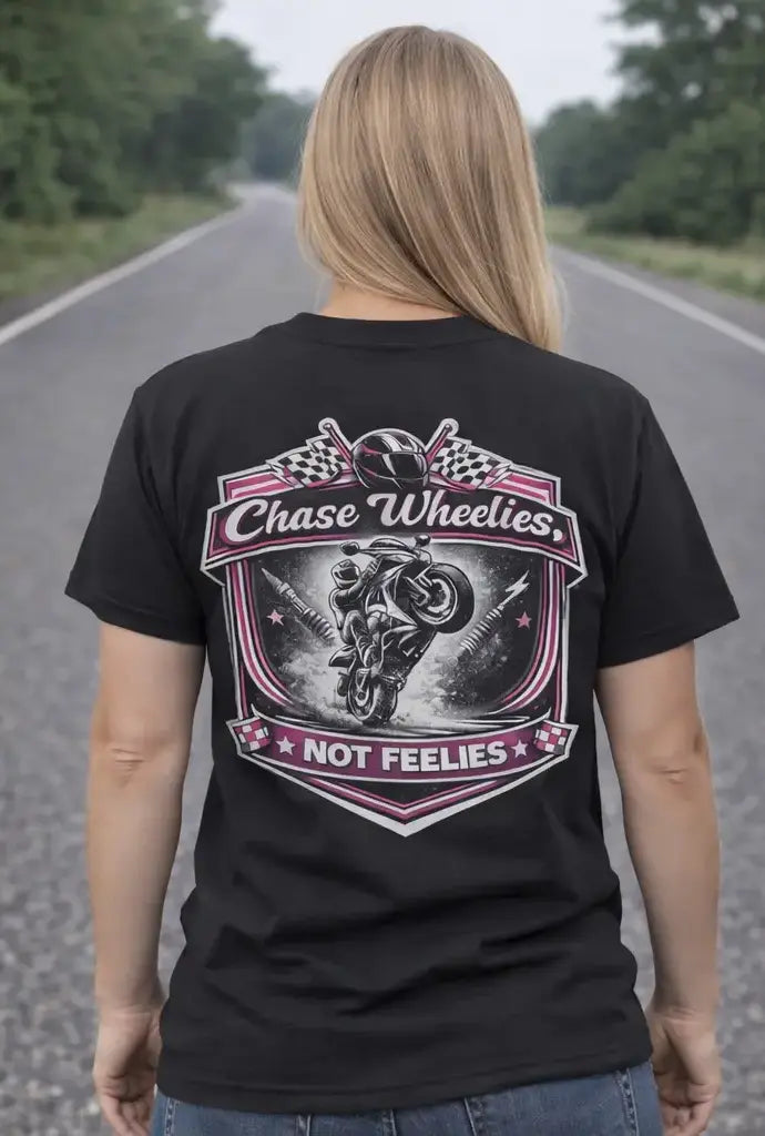Chase Wheelies Not Feelies T-shirt Infinity Custom Designs LLC
